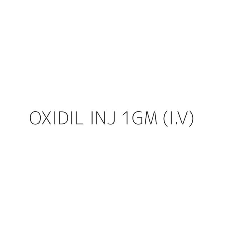 OXIDIL INJ 1GM (I.V)