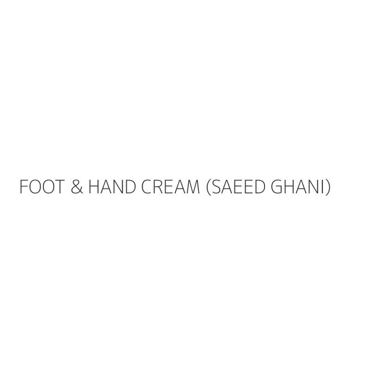 FOOT & HAND CREAM (SAEED GHANI)