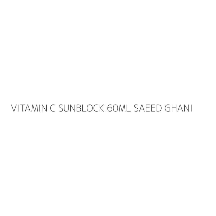 VITAMIN C SUNBLOCK 60ML SAEED GHANI