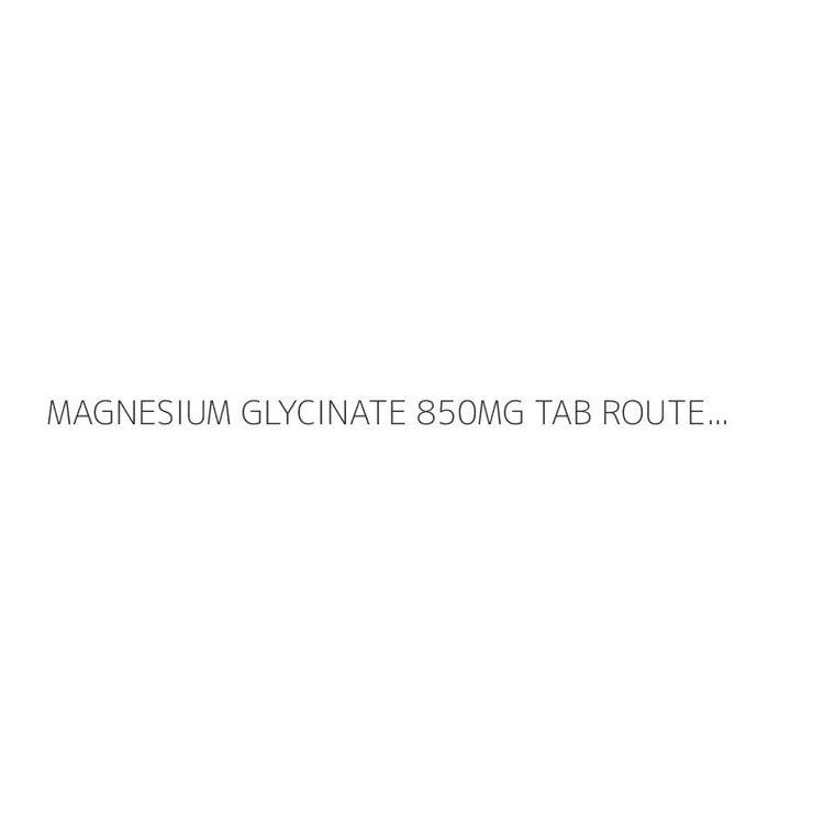 MAGNESIUM GLYCINATE 850MG TAB ROUTE 2