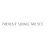 PREVENT 500MG TAB 50S