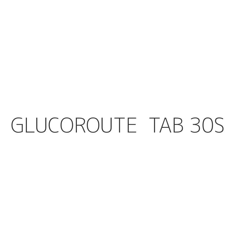 GLUCOROUTE  TAB 30S