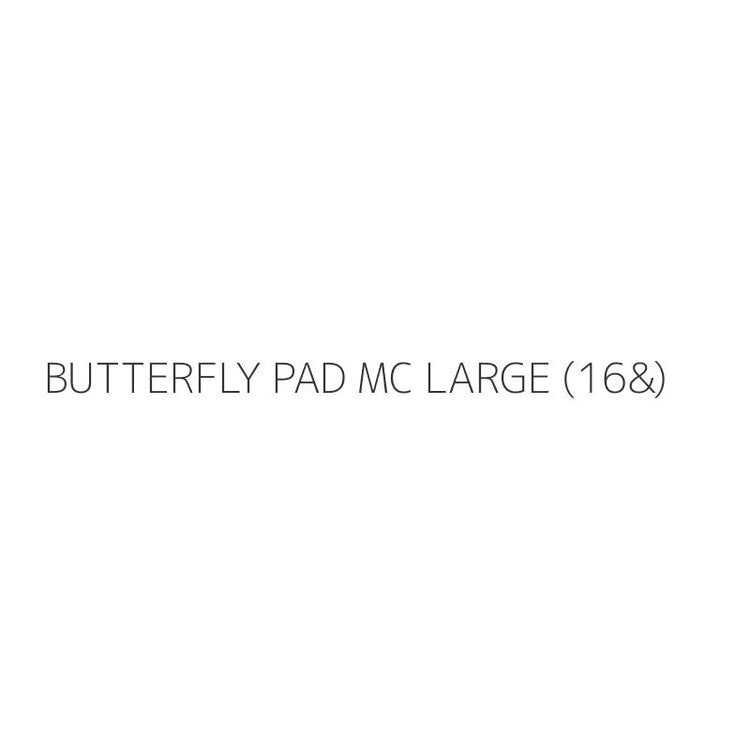 BUTTERFLY PAD MC LARGE (16&)