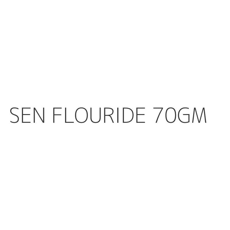 SEN FLOURIDE 70GM