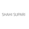 SHAHI SUPARI