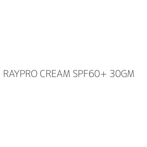 RAYPRO CREAM SPF60+ 30GM