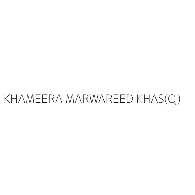 KHAMEERA MARWAREED KHAS(Q)