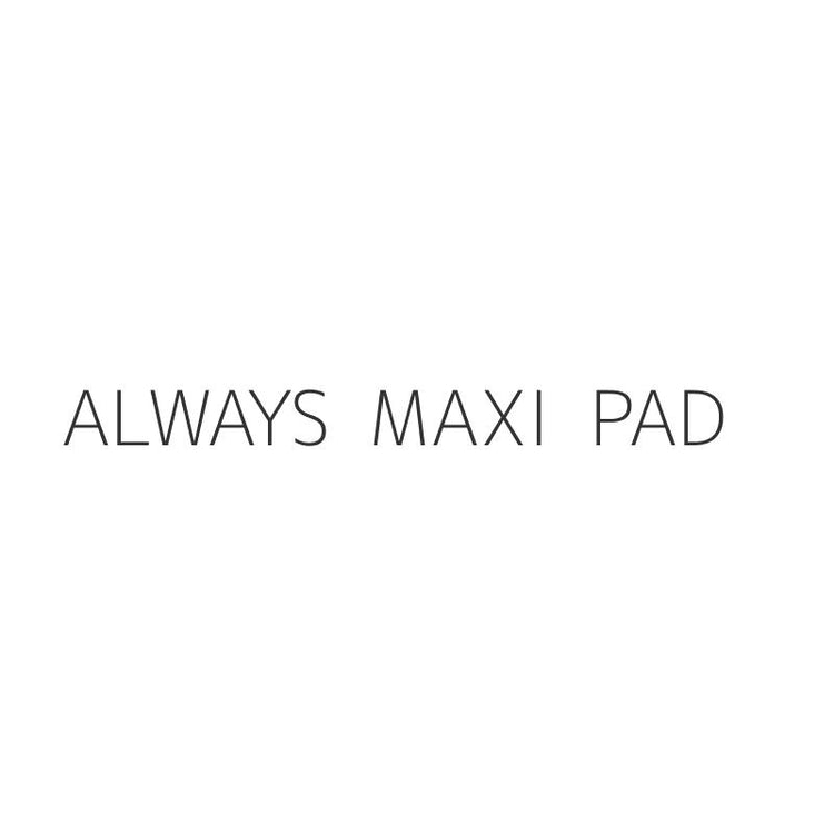 ALWAYS  MAXI  PAD