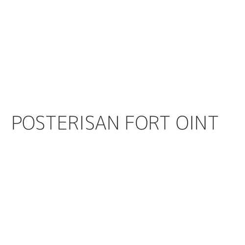 POSTERISAN FORT OINT