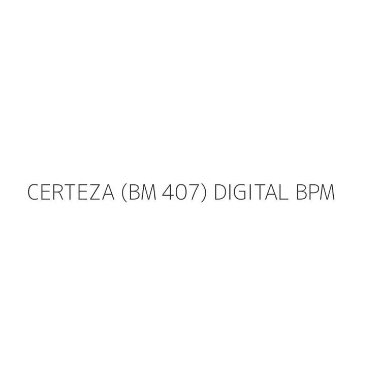 CERTEZA (BM 407) DIGITAL BPM