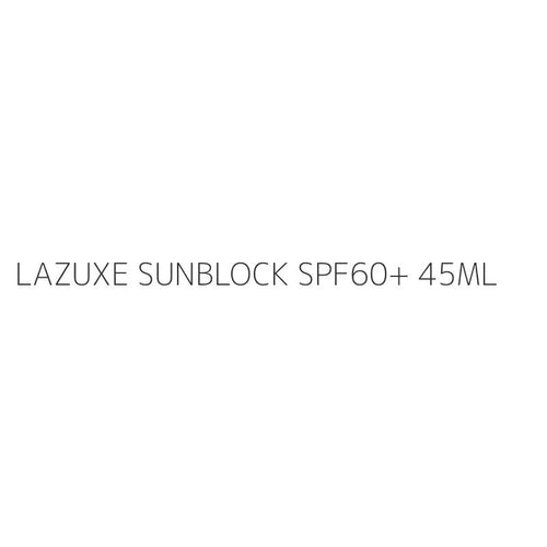 LAZUXE SUNBLOCK SPF60+ 45ML