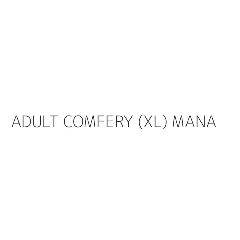 ADULT COMFERY (XL) MANA