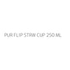 PUR FLIP STRW CUP 250 ML