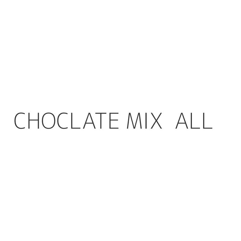 CHOCLATE MIX  ALL