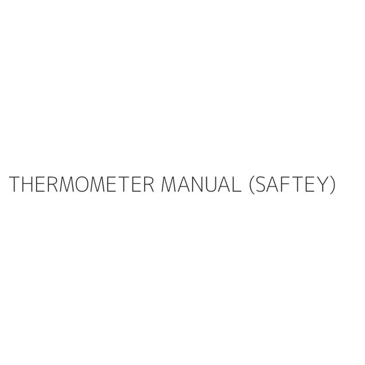 THERMOMETER MANUAL (SAFTEY)