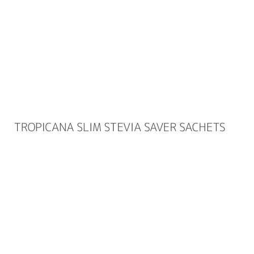 TROPICANA SLIM STEVIA SAVER SACHETS