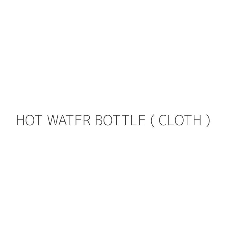 HOT WATER BOTTLE ( CLOTH )